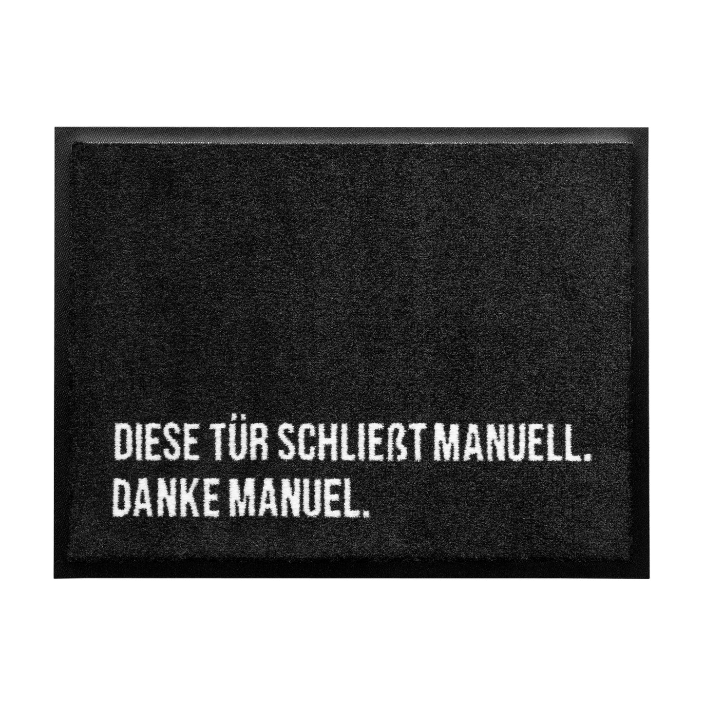 Matacama - Personalisierte Fussabtreter und Fussabstreifer - Lustiges Fussmatten Designs - Diese Tür schließt manuell, danke Manuel
