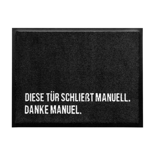 Matacama - Personalisierte Fussabtreter und Fussabstreifer - Lustiges Fussmatten Designs - Diese Tür schließt manuell, danke Manuel